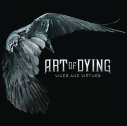 Art Of Dying : Vices and Virtues